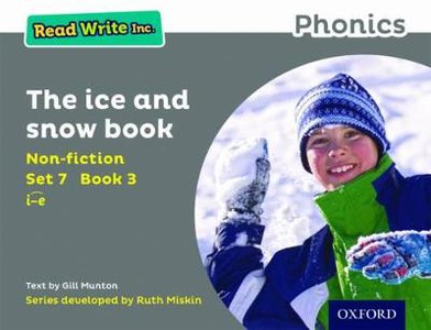 Read Write Inc. Phonics: The Ice and Snow Book (Set 7 Non-fiction 3)