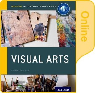 IB Visual Arts Online Course Book: Oxford IB Diploma Programme