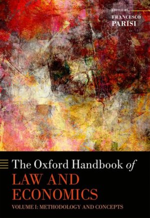 The Oxford Handbook of Law and Economics: Volume 1: Methodology and Concepts, Volume 2: Private and Commercial Law, and Volume 3: Public Law and Legal