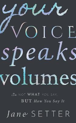 Your Voice Speaks Volumes