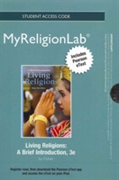 NEW MyLab Religion with Pearson eText -- Standalone Access Card -- for Living Religions