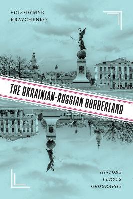 The Ukrainian-Russian Borderland
