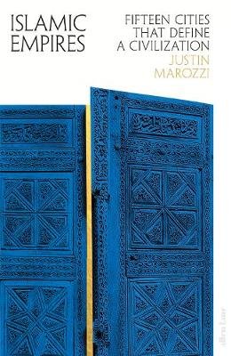 Marozzi, J: Islamic Empires