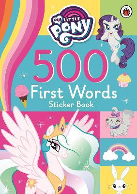 Ladybird: My Little Pony: 500 First Words Sticker Book