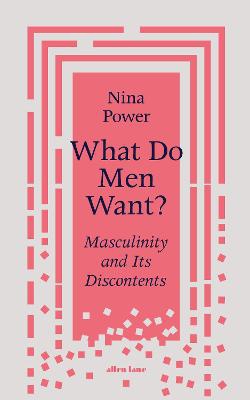 Power, N: What Do Men Want?