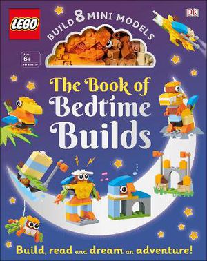 Kosara, T: The LEGO Book of Bedtime Builds