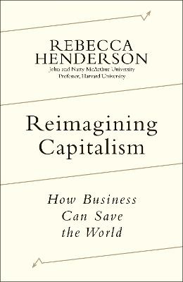 Henderson, R: Reimagining Capitalism