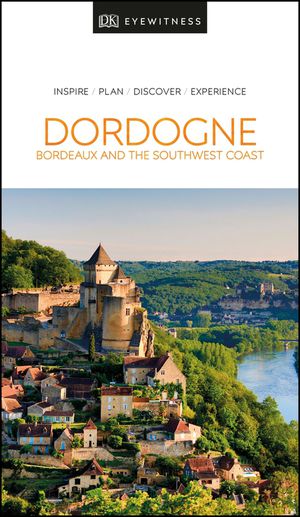 Dordogne -Bordeaux & Southwest Coast