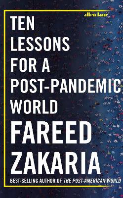 Zakaria, F: Ten Lessons for a Post-Pandemic World