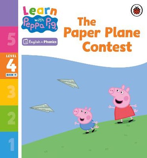 Learn With Peppa Phonics Level 4 Book 11 - The Paper Plane Contest (phonics Reader)