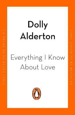 Alderton, D: Everything I Know About Love