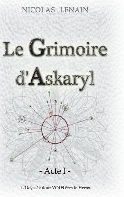 Le Grimoire d'Askaryl - Acte 1