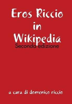 Eros Riccio in Wikipedia - Seconda edizione