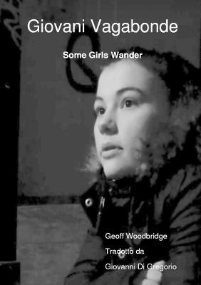 Giovani Vagabonde - Some Girls Wander