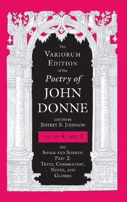 The Variorum Edition of the Poetry of John Donne, Volume 4.2