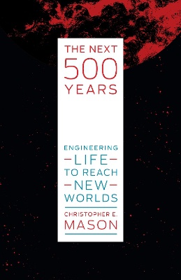 Mason, C: The Next 500 Years