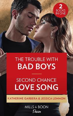 Garbera, K: The Trouble With Bad Boys / Second Chance Love S