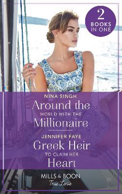 Around The World With The Millionaire / Greek Heir To Claim Her Heart