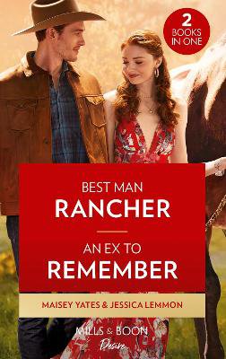 Yates, M: Best Man Rancher / An Ex To Remember