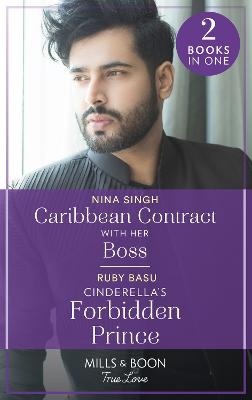 Caribbean Contract With Her Boss / Cinderella's Forbidden Prince