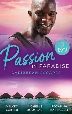 Carter, V: Passion In Paradise: Caribbean Escapes
