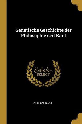Genetische Geschichte Der Philosophie Seit Kant