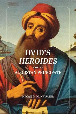 Ovid's ""Heroides"" and the Augustan Principate