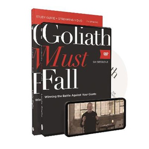 Goliath Must Fall Study Guide with DVD: Winning the Battle Against Your Giants