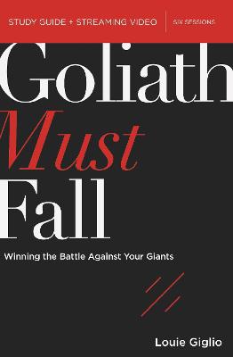 Goliath Must Fall Bible Study Guide plus Streaming Video