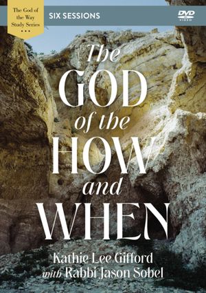 Gifford, K: God of the How and When Video Study