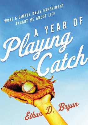 YEAR OF PLAYING CATCH