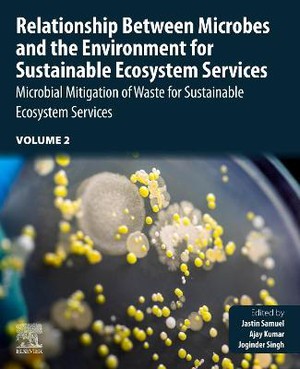 Relationship Between Microbes and the Environment for Sustainable Ecosystem Services, Volume 2