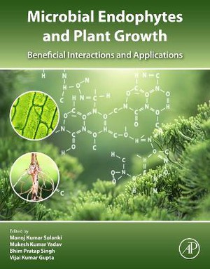Microbial Endophytes And Plant Growth