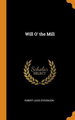 WILL O THE MILL