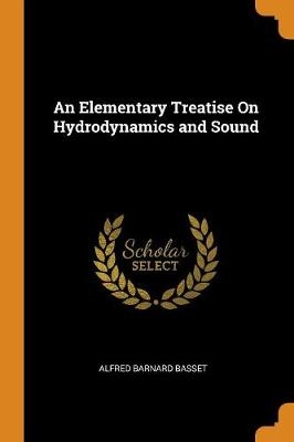 An Elementary Treatise On Hydrodynamics and Sound