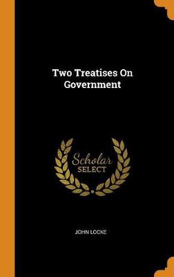 2 TREATISES ON GOVERNMENT