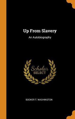 UP FROM SLAVERY