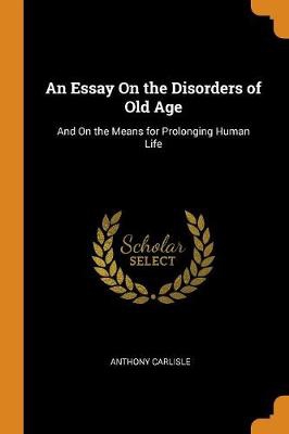 ESSAY ON THE DISORDERS OF OLD