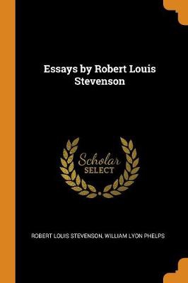 Essays by Robert Louis Stevenson