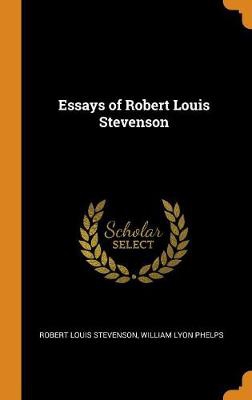 ESSAYS OF ROBERT LOUIS STEVENS