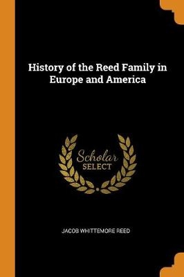 History of the Reed Family in Europe and America