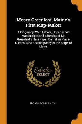 MOSES GREENLEAF MAINES 1ST MAP