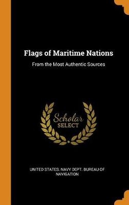 Flags of Maritime Nations: From the Most Authentic Sources