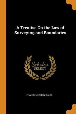 TREATISE ON THE LAW OF SURVEYI