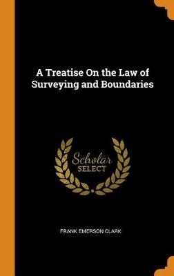 TREATISE ON THE LAW OF SURVEYI