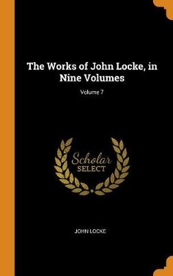 WORKS OF JOHN LOCKE IN 9 VOLUM