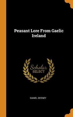 Peasant Lore from Gaelic Ireland