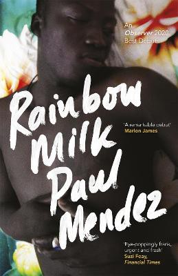 Mendez, P: Rainbow Milk