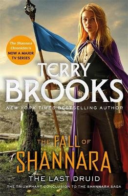 Brooks, T: The Last Druid: Book Four of the Fall of Shannara