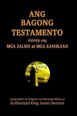 Ang Bagong Testamento kalakip ang Mga Salmo at Mga Kawikaan